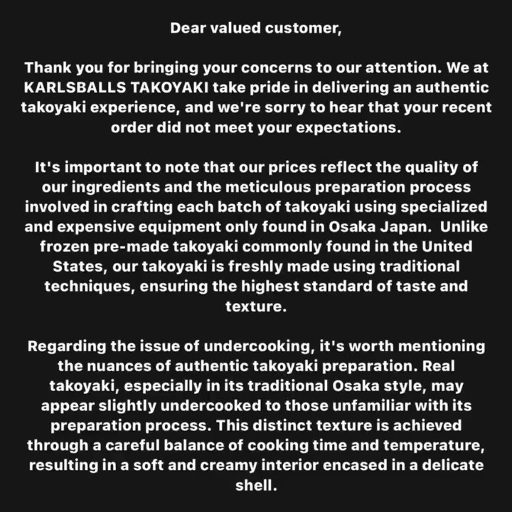 The reply letter, part 1 — white text on black: thanks for the feedback; prices reflect ingredient quality and Osaka-only equipment; fresh-made traditional technique; real Osaka takoyaki may appear slightly undercooked, with a soft and creamy interior in a delicate shell
